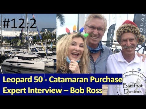 #12.2 Leopard 50 Catamaran - Expert Interview with Bob Ross, Leopard USA смотреть онлайн
