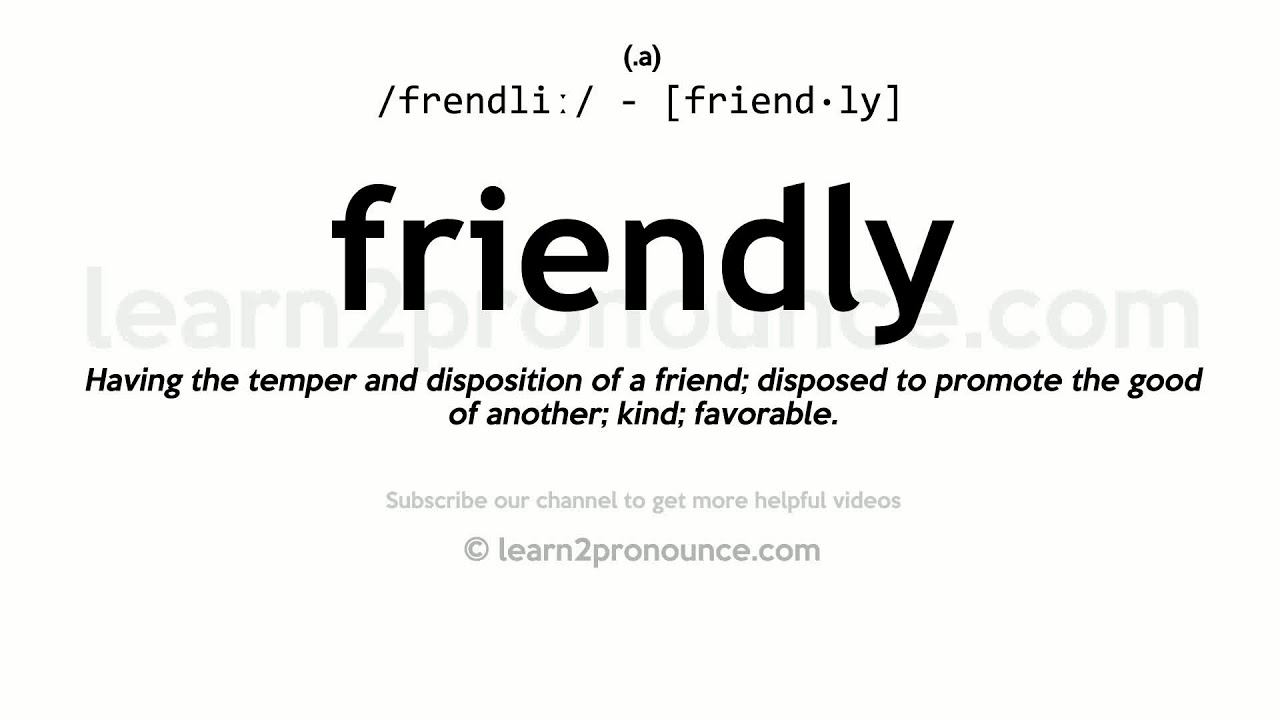 Pronunciation of Friendly | Definition of Friendly смотреть онлайн