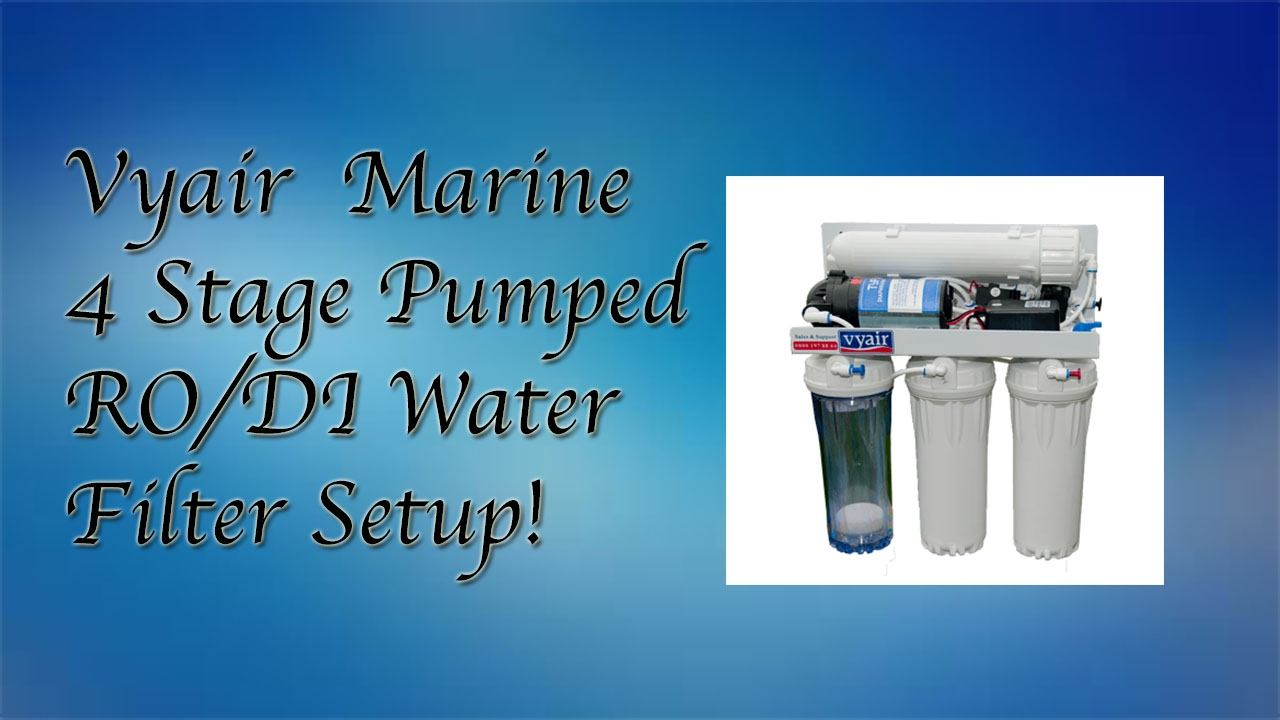 Vyair 4 Stage RO/DI Water Filter Setup смотреть онлайн
