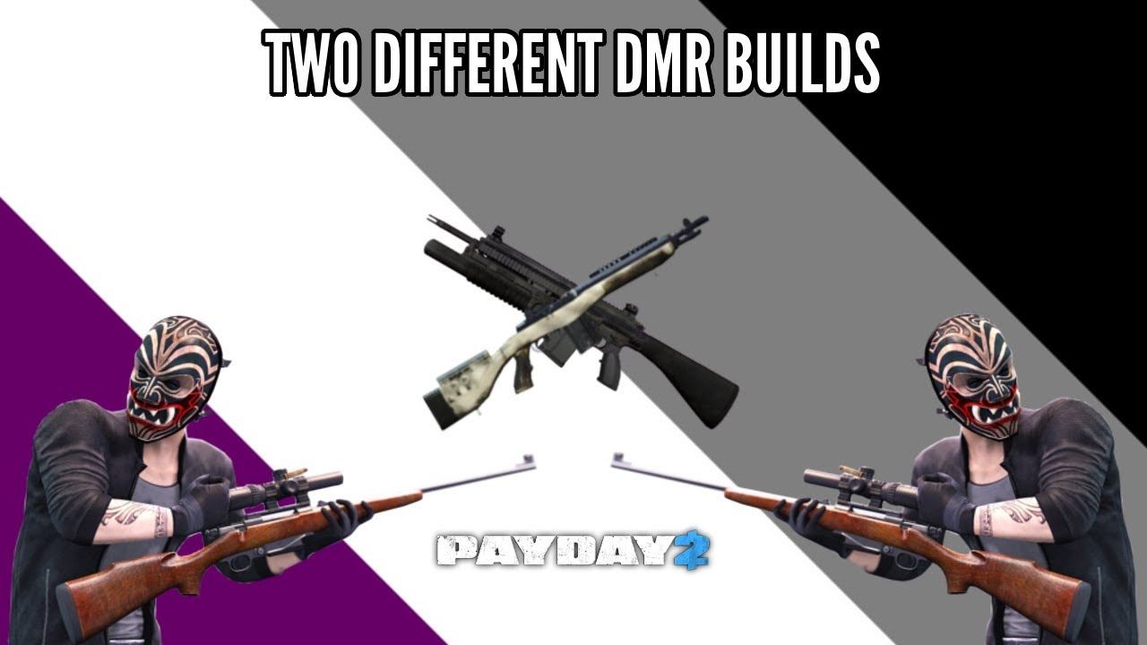 Two Different DMR Builds - Payday 2 смотреть онлайн