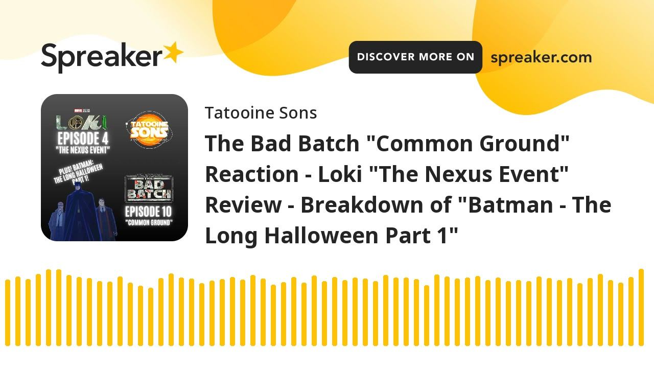 The Bad Batch "Common Ground" Reaction - Loki "The Nexus Event" Review - Breakdown of "Batman - The смотреть онлайн