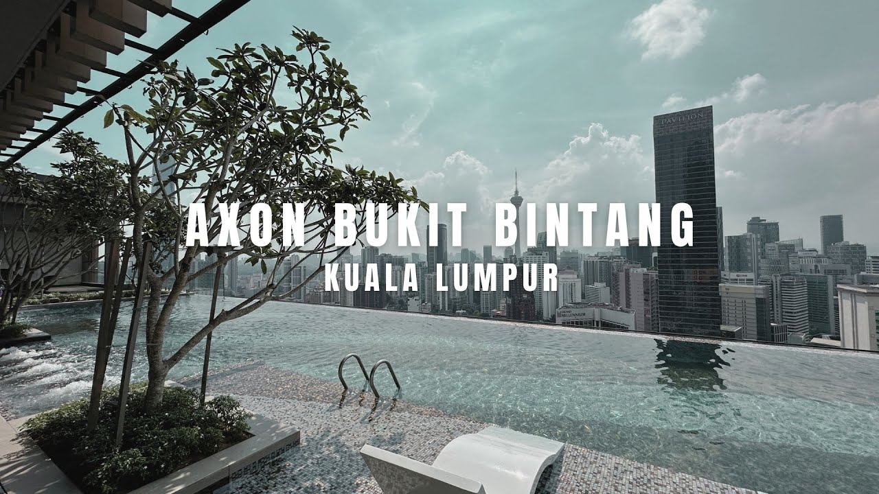 PROPERTY WALK #61 - AXON BUKIT BINTANG, KUALA LUMPUR смотреть онлайн