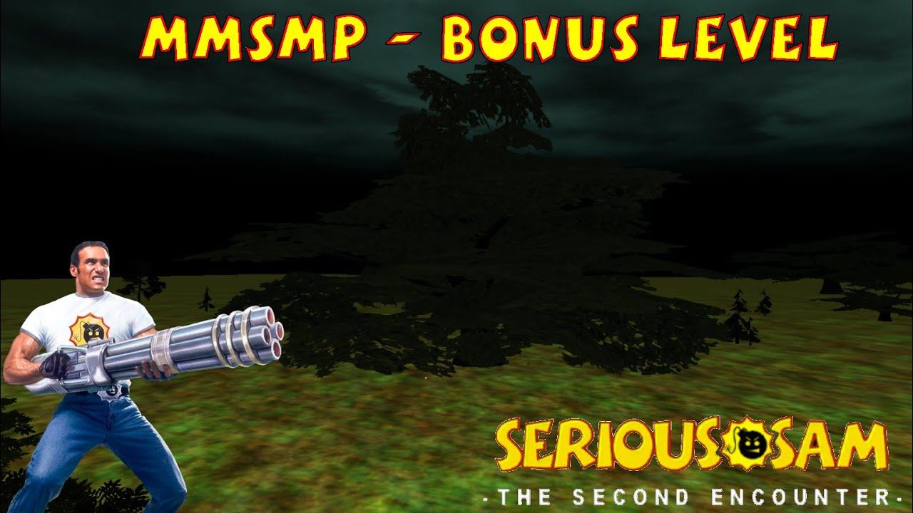 MMSMP - Bonus Level - Serious Sam Classic The Second Encounter (SERIOUS) смотреть онлайн