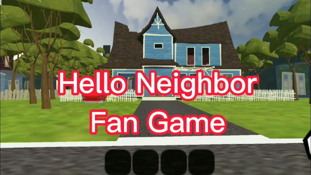 Hello Neighbor Fan Game