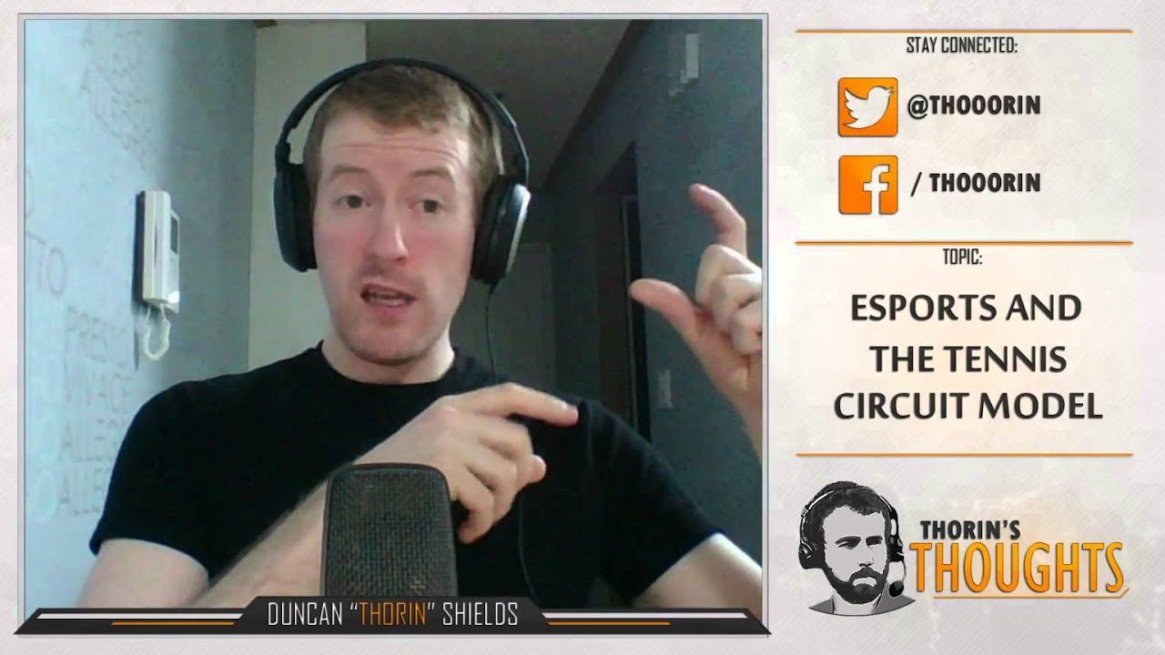 Thorin's Thoughts - Esports and the Tennis Model смотреть онлайн