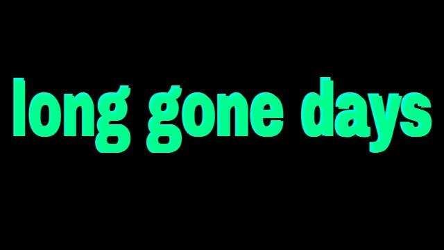 long gone days demo # 1 смотреть онлайн
