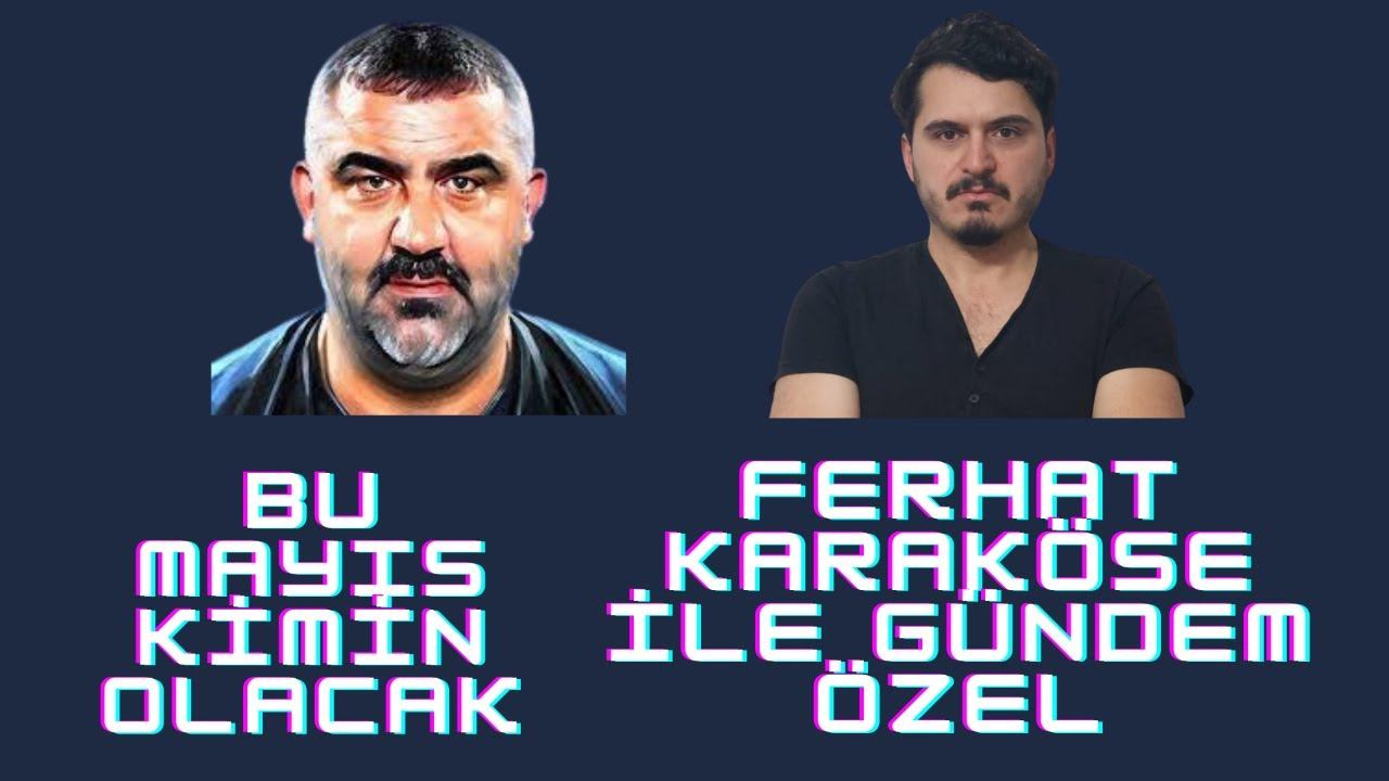 Bu Mayıs Kimin Olacak? Ferhat Karaköse ile Gündem Özel смотреть онлайн