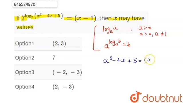 If 7^(log_(7)(x^(2)-4x+5))=(x-1), then x may have values | CLASS 12 | LOGARITHMS AND SURDS | MA... смотреть онлайн