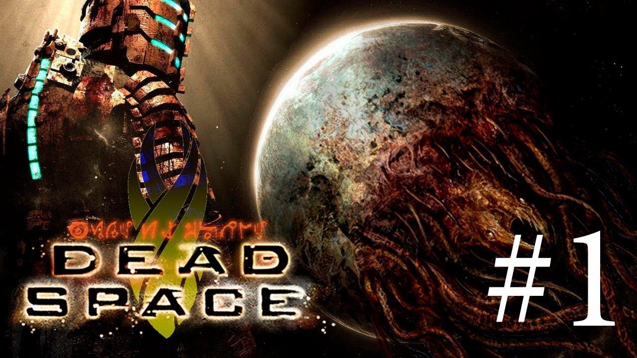 Dead Space #1 Начало, а уже страшно смотреть онлайн