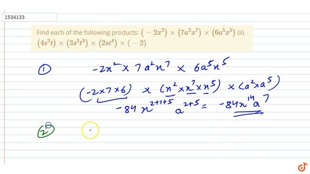 "Find each of the following products: `(-2x^2)xx(7a^2x^7)xx(6a^5x^5)` (ii) `(4s^2t)xx смотреть онлайн