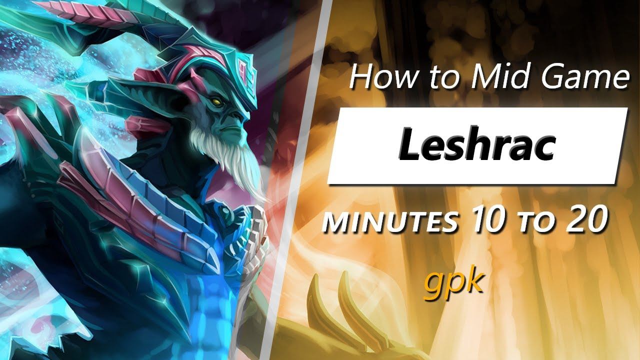 gpk mid game Leshrac | Minute 10 to 20 смотреть онлайн