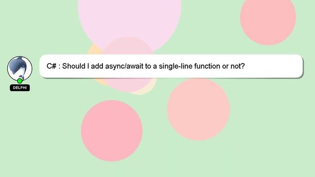 C# : Should I add async/await to a single-line function or not? смотреть онлайн