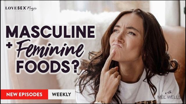 Masculine & Feminine Foods? смотреть онлайн