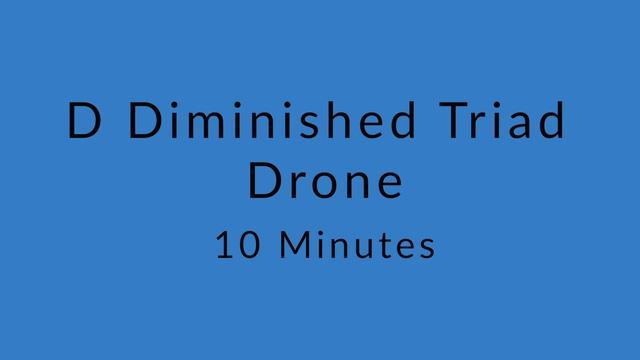 D Diminished Triad Drone смотреть онлайн