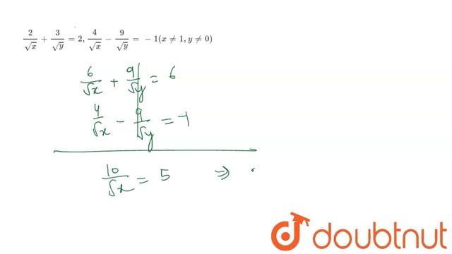 Solve for x and y : ` ( 2)/(sqrt x ) + (3)/(sqrty ) = 2, ( 4)/(sqrtx ) - ( 9)/(sqrty) = смотреть онлайн