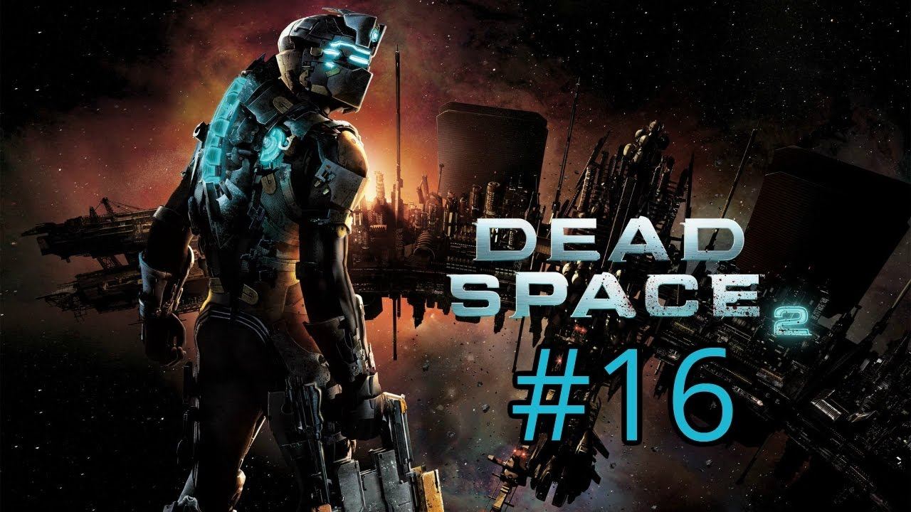 Acceptance and Letting Go -Let's play- Dead Space 2 Part 16 смотреть онлайн