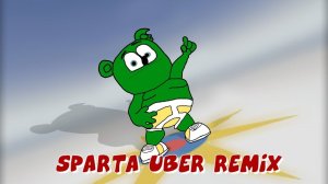 The Gummy Bear Song - Sparta Uber Remix
