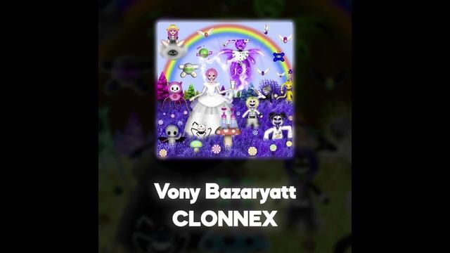 CLONNEX - Vony Bazaryatt Акапелла  Acapella