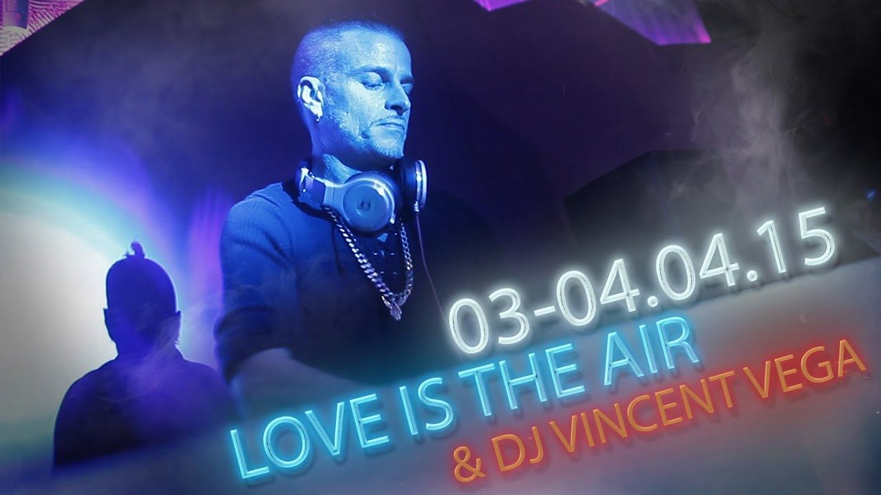 VRMEDIA.TV ПРЕДСТАВЛЯЕТ: LOVE IS IN THE AIR & DJ VINCENT VEGA @ RESTO-CLUB "IMPRESS" 03-04.04.2015 смотреть онлайн