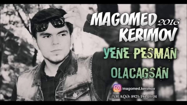 Magomed Kerimov - Yene pesman olacaqsan (Yep Yeni 2016)