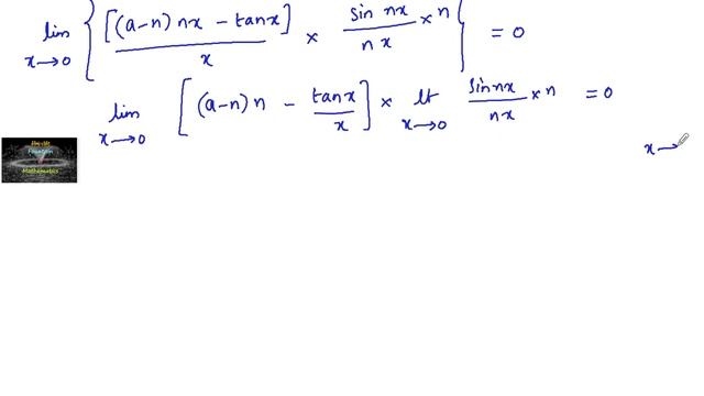 If lim x→0 [(a-n)nx-tanx]sin nx/x²=0,where n is non zero real number, then a is equal to? Jee limit смотреть онлайн