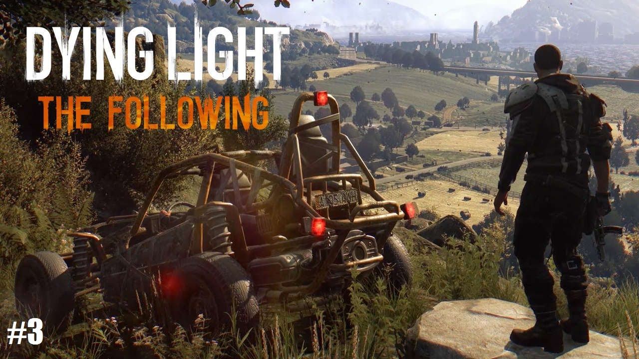Dying Light: The Following - Спасаем детей #3 смотреть онлайн