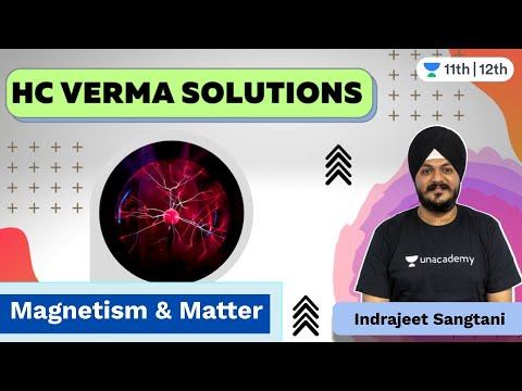 HC Verma Solutions | Magnetism & Matter | Physics | Unacademy Class 11 & 12 | Indrajeet смотреть онлайн
