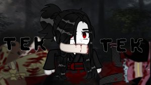 ТЕК-ТЕК. [Страшилки Гача Лайф/Клуб]