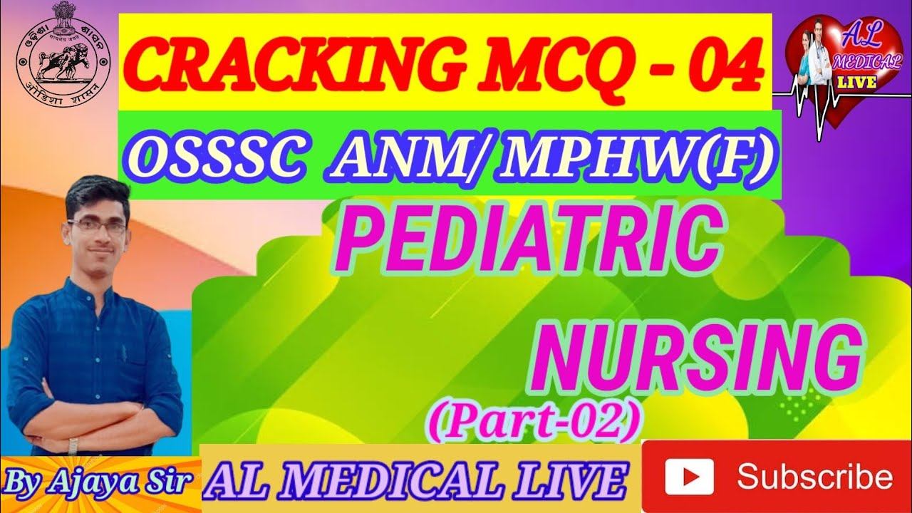 OSSSC -ANM/MPHW(F) MCQ// PEDIATRIC NURSING MCQ (Part-2)//CRACKING MCQ-04//AL MEDICAL LIVE смотреть онлайн