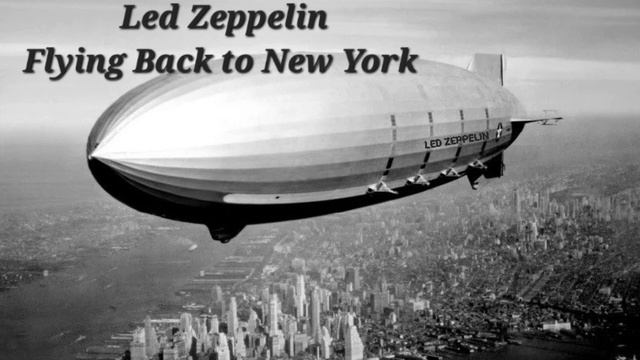 Led Zeppelin - Flying Back To New York (New York compilation from 1969) смотреть онлайн
