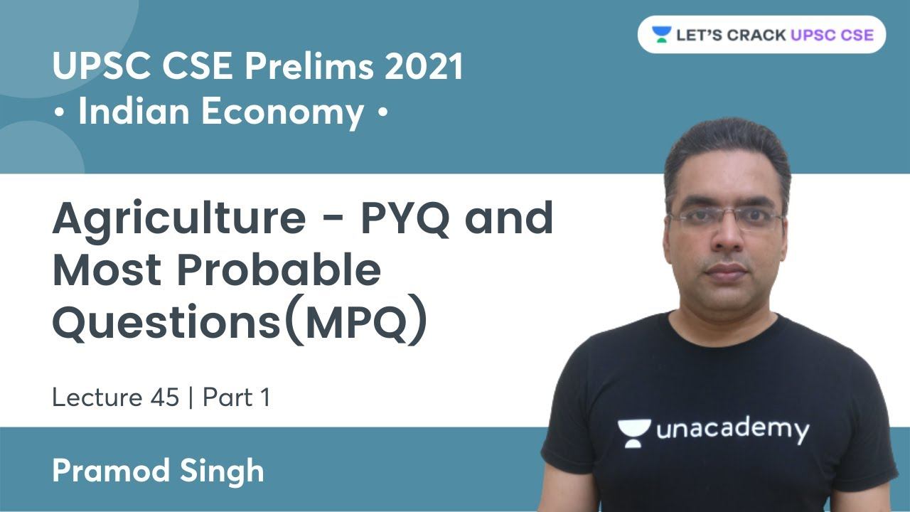 Indian Economy | Agriculture - PYQ and Most Probable Questions(MPQ) | Part 1 | Lecture 45 смотреть онлайн