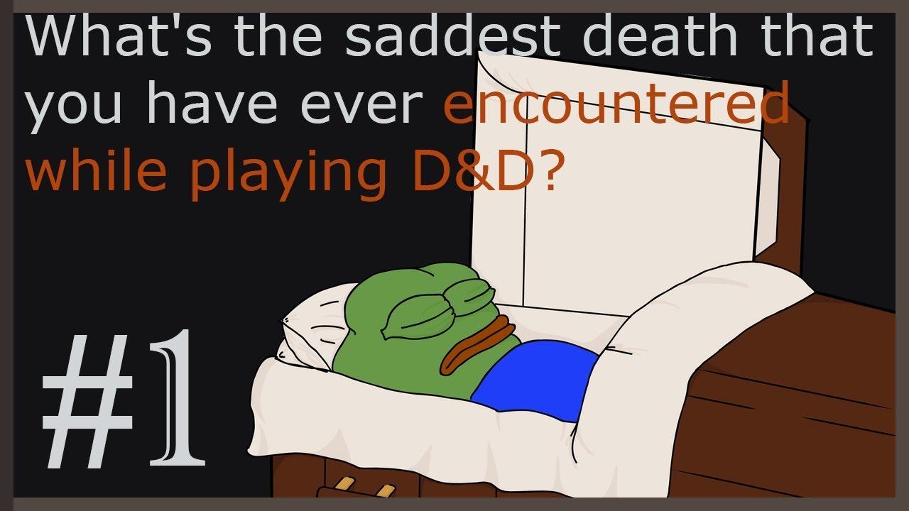 What's the saddest death that you have ever encountered while playing D&D? Part 1 (r/dndstories) смотреть онлайн