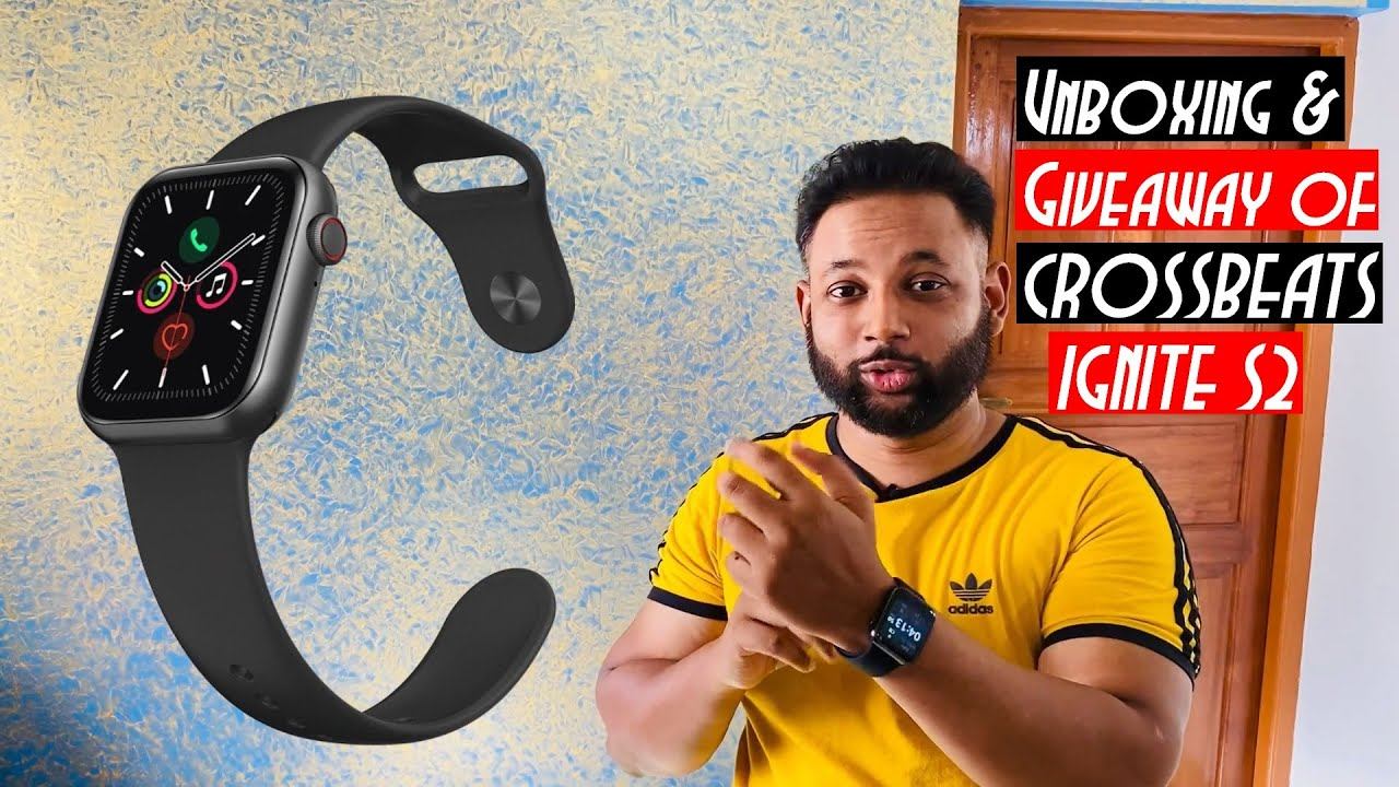 CROSSBEATS IGNITE S2 Smartwatch - Unboxing & Giveaway | Affordable watch with Apple Watch looks смотреть онлайн