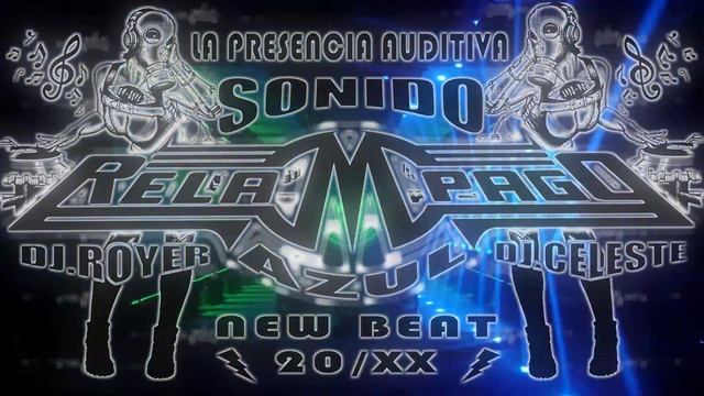 NEW BEAT 20-XX (DJ.CELESTE) // SONIDO RELÁMPAGO AZUL OFICIAL // ESTRENO EN MINUTOS...! смотреть онлайн
