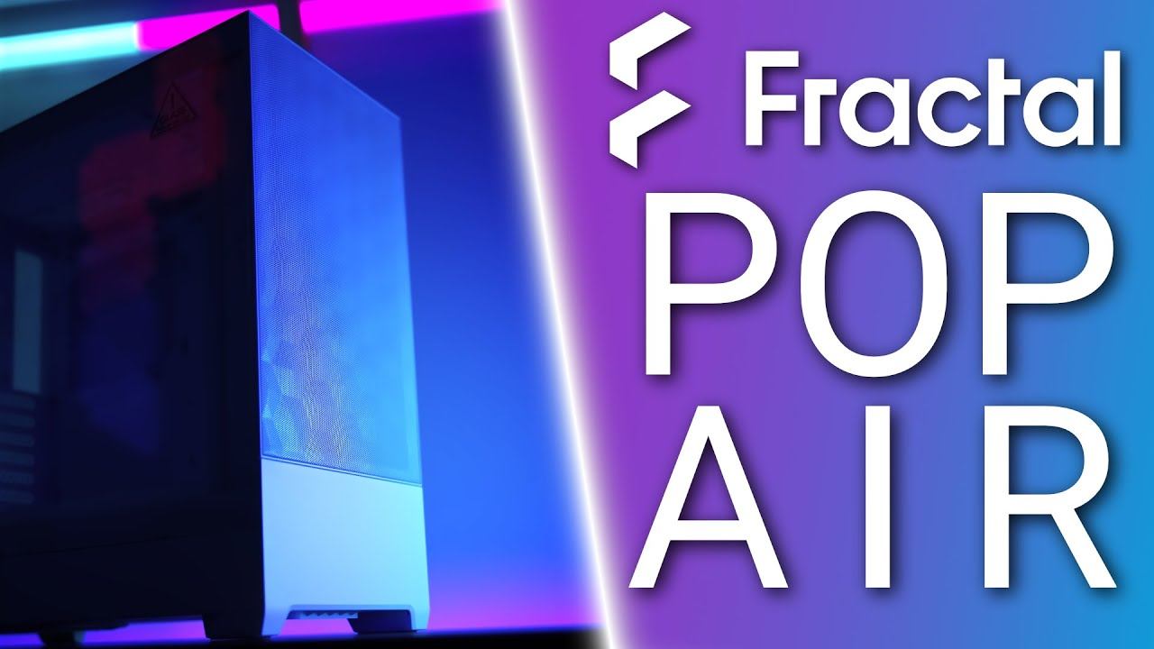 Fractal Design POP Air - Is it better than NZXT H5xx series?!?! смотреть онлайн