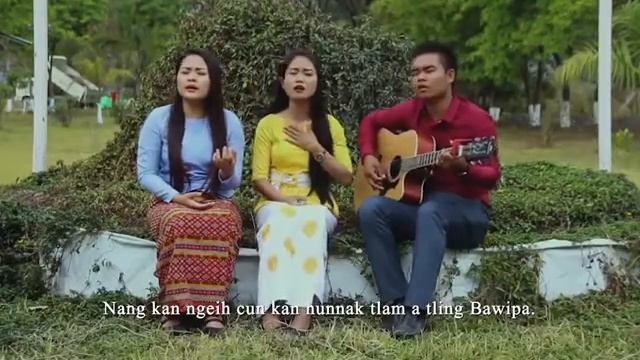 ZEI DANG VIAL TE NAK IN ///ESTER VAN PAR THA IANG PATHIAN HLA THAR смотреть онлайн