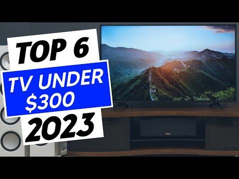 Top 6 Best TV Under $300 in 2023 смотреть онлайн
