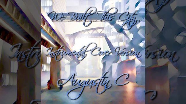 We Built this City (Instrumental Cover Version) смотреть онлайн