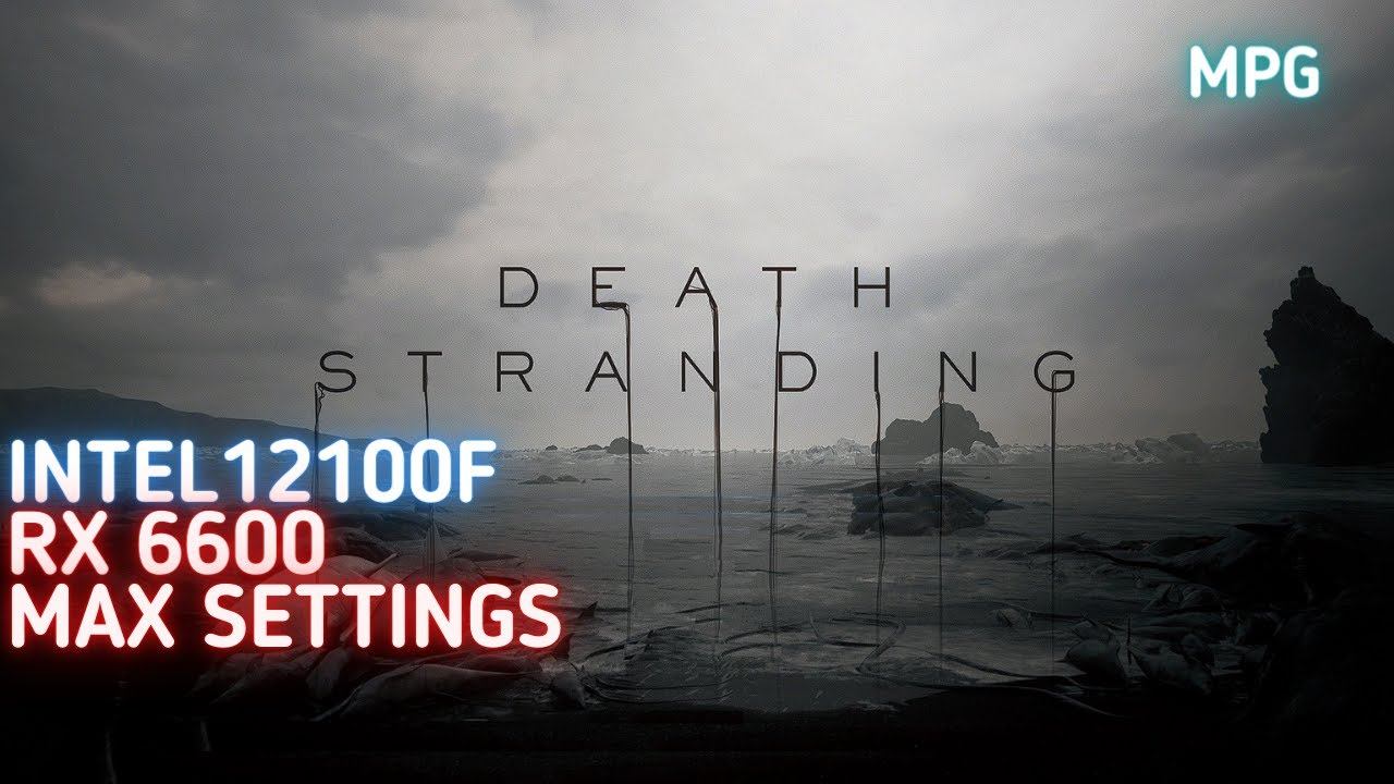 Death Stranding - i3 12100F Rx 6600 Stock MAX Settings смотреть онлайн