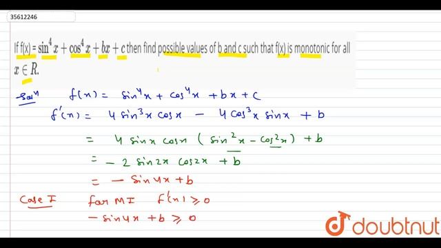 If f(x) = `sin^(4)x+cos^(4)x+bx +c` then find possible values of b and c such that f(x) смотреть онлайн