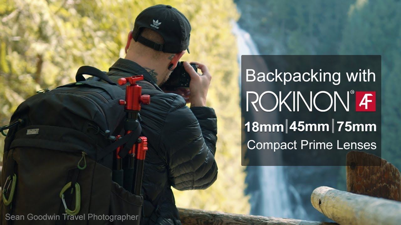 Backpacking with ROKINON 18mm 45mm 75mm AF Compact Pime Lenses for Sony E смотреть онлайн