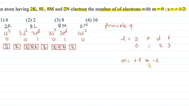 In an atom having 2K, 8L,, 8M and 2N electron the number of of electrons with m = 0 ; S = + 1/2. смотреть онлайн
