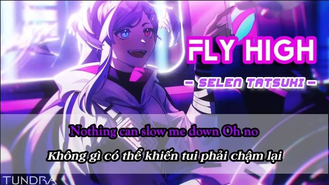 Fly High - Selen Tatsuki (Lyrics + Vietsub) смотреть онлайн
