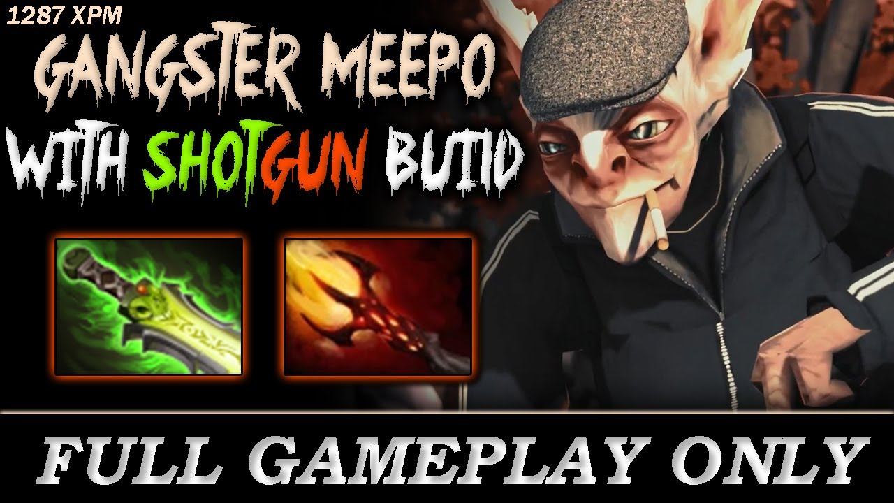 🔫GANGSTER MEEPO BULLY ENEMIES WITH DOTA SHOTGUN (E-BLADE DAGON) - Full Gameplay Meepo #285 смотреть онлайн