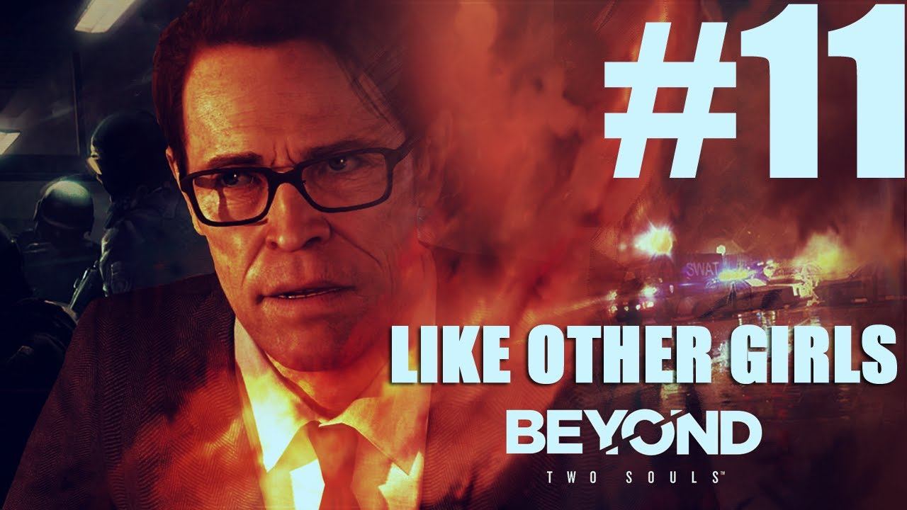 Let's Play (Blind) Beyond: Two Souls (PS3) Part 11 Like Other Girls смотреть онлайн