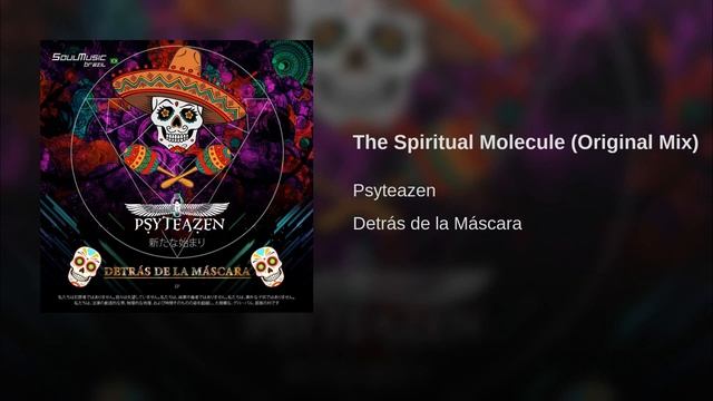 #Psyteazen - The Spiritual Molecule (Original Mix) смотреть онлайн