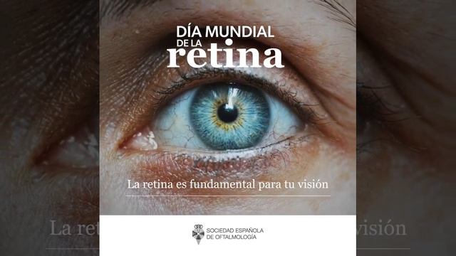 Día Mundial de la Retina - Sociedad Española Oftalmología смотреть онлайн