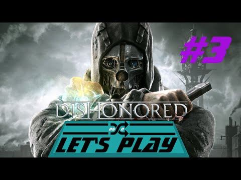 Let's Play Dishonored Ep 3 смотреть онлайн