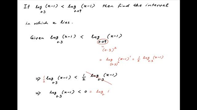 If log[Base 0.3] (x-1) is less than log [Base 0.09] (x-1) then find the interval in which x lies. смотреть онлайн