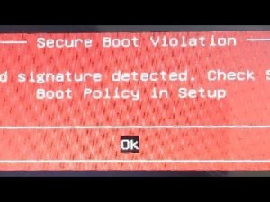 Secure boot violation | Invalid Signature Detected | Boot Policy In Setup